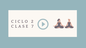 Lee más sobre el artículo Ciclo 2 Clase 7 – Inversión y meditación
