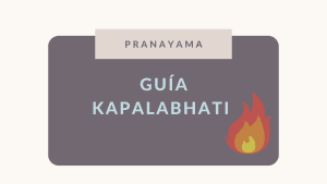Lee más sobre el artículo Guía Kapalabhati
