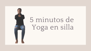 Lee más sobre el artículo 5 min de yoga en silla