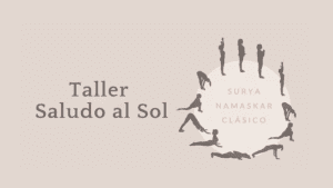 Lee más sobre el artículo Taller Surya Namaskar clásico