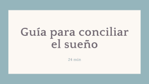 Lee más sobre el artículo Guía para conciliar el sueño